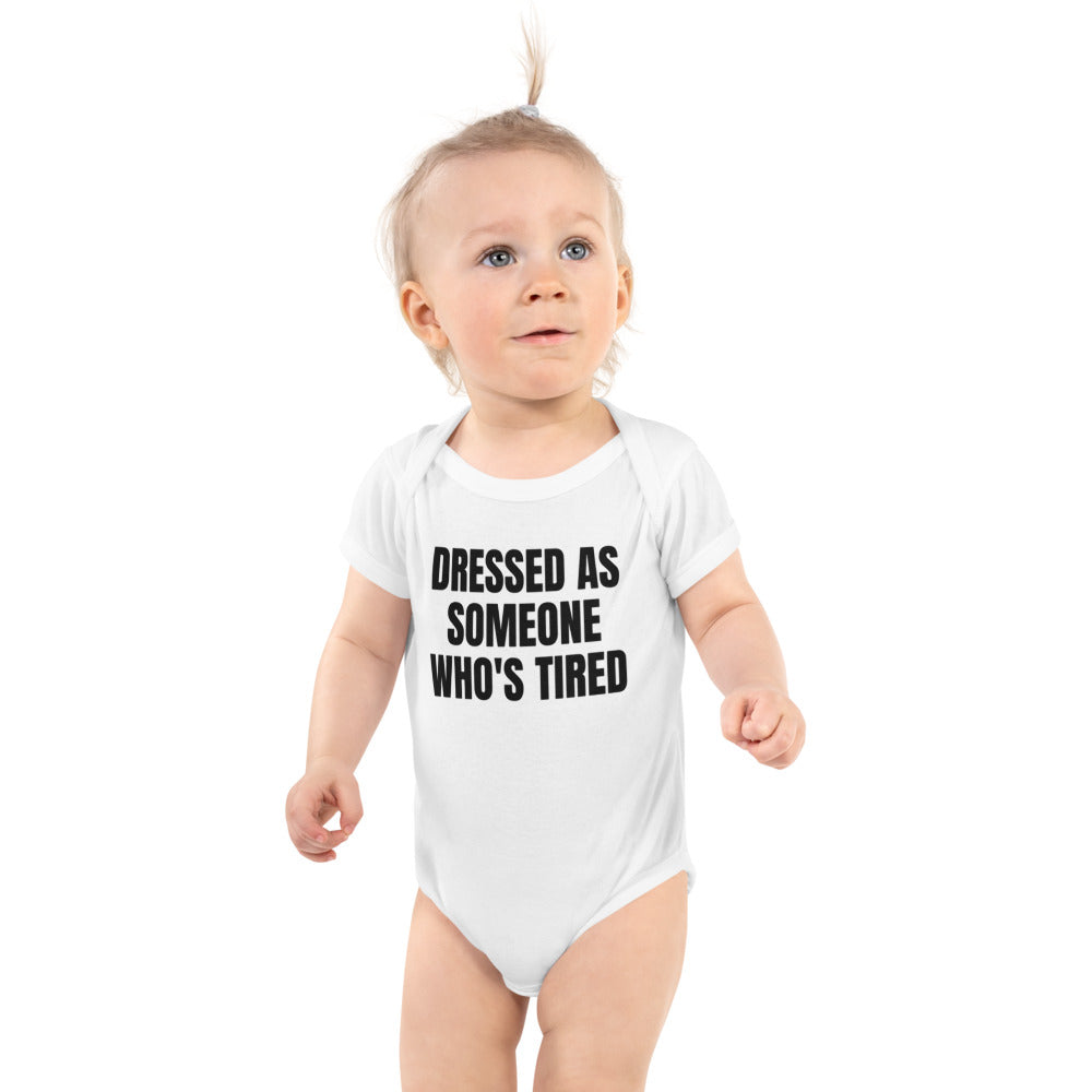 DRESSED AS SOMEONE WHO'S TIRED baby bodysuit, white