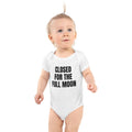 CLOSED FOR THE FULL MOON baby bodysuit, white