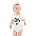 PORCH LIGHT IS OFF baby bodysuit, white