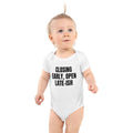 CLOSING EARLY, OPEN LATE-ISH baby bodysuit, white