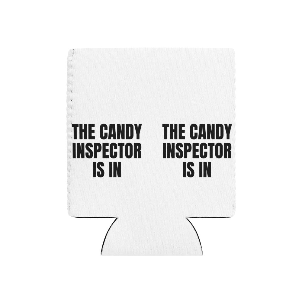 THE CANDY INSPECTOR IS IN can cooler