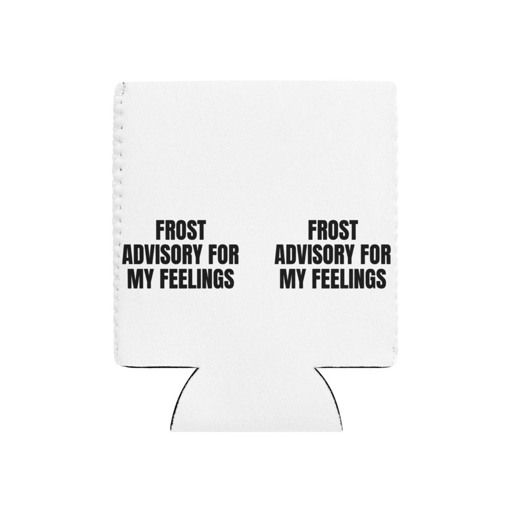 FROST ADVISORY FOR MY FEELINGS can cooler