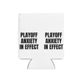 PLAYOFF ANXIETY IN EFFECT can cooler