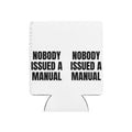 NOBODY ISSUED A MANUAL can cooler