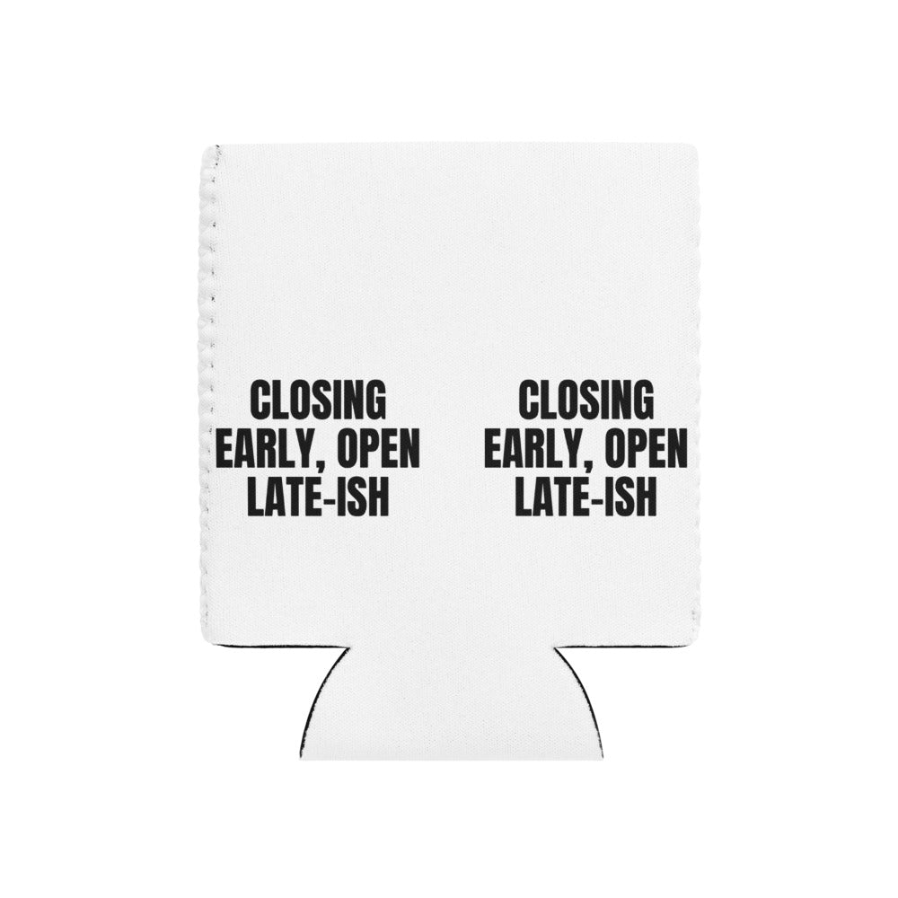 CLOSING EARLY, OPEN LATE-ISH can cooler