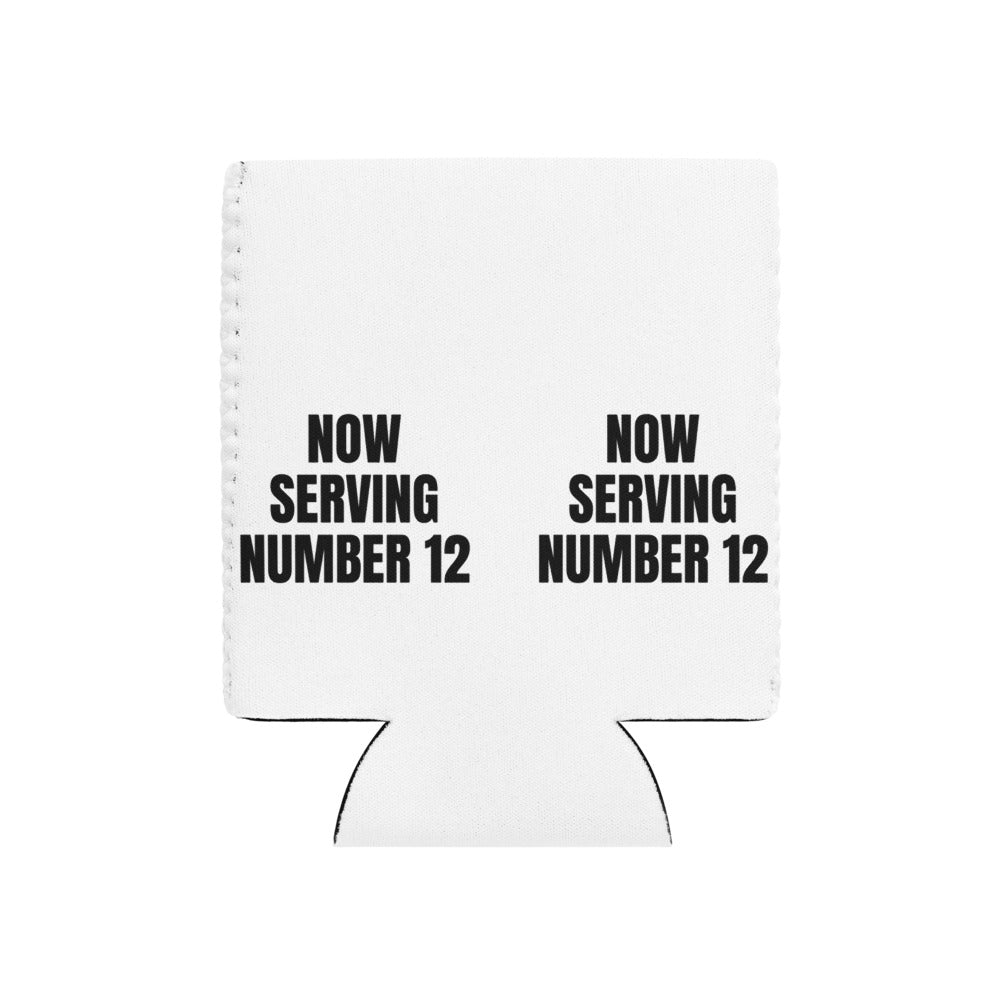 NOW SERVING NUMBER 12 can cooler