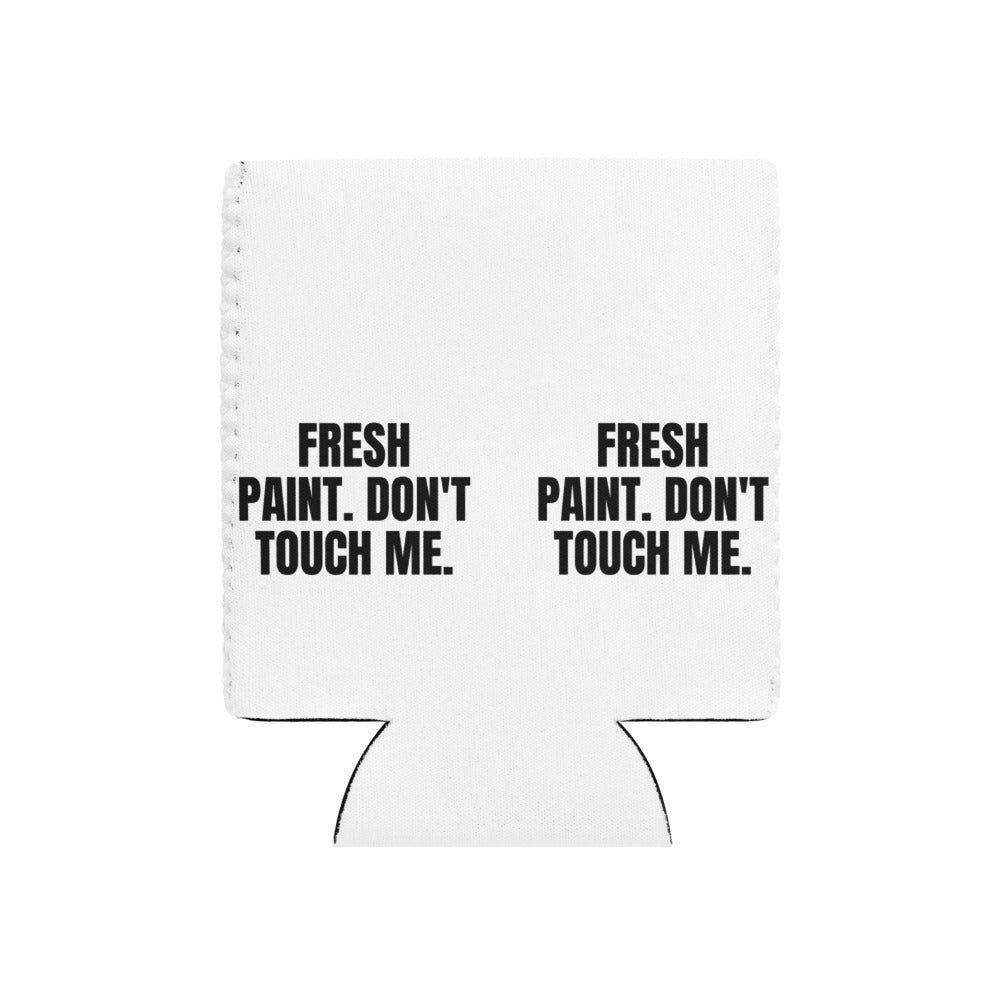 FRESH PAINT. DON'T TOUCH ME. can cooler
