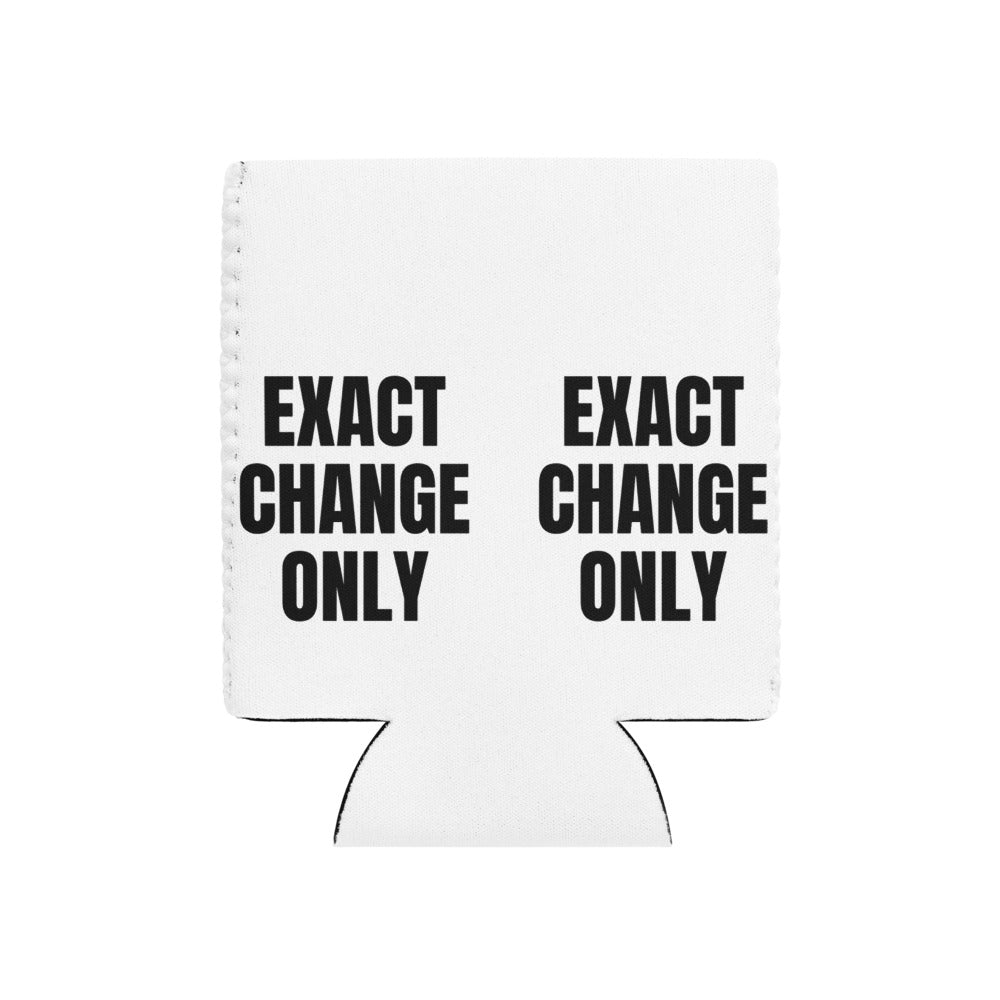 EXACT CHANGE ONLY can cooler