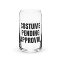 COSTUME PENDING APPROVAL can glass