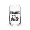 MIDWEEK: STILL UPRIGHT can glass