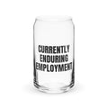CURRENTLY ENDURING EMPLOYMENT can glass