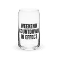 WEEKEND COUNTDOWN IN EFFECT can glass