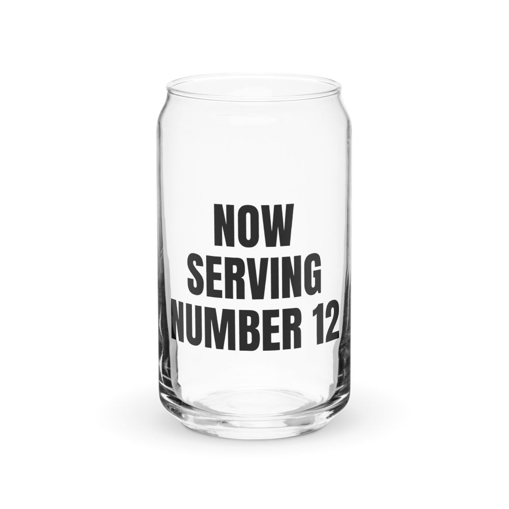 NOW SERVING NUMBER 12 can glass