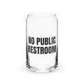 NO PUBLIC RESTROOM can glass