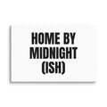 HOME BY MIDNIGHT (ISH) canvas print