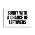 SUNNY WITH A CHANCE OF LEFTOVERS canvas print