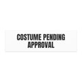 COSTUME PENDING APPROVAL car magnet