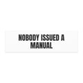 NOBODY ISSUED A MANUAL car magnet