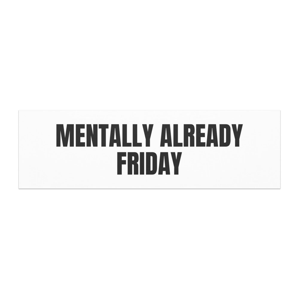 MENTALLY ALREADY FRIDAY car magnet