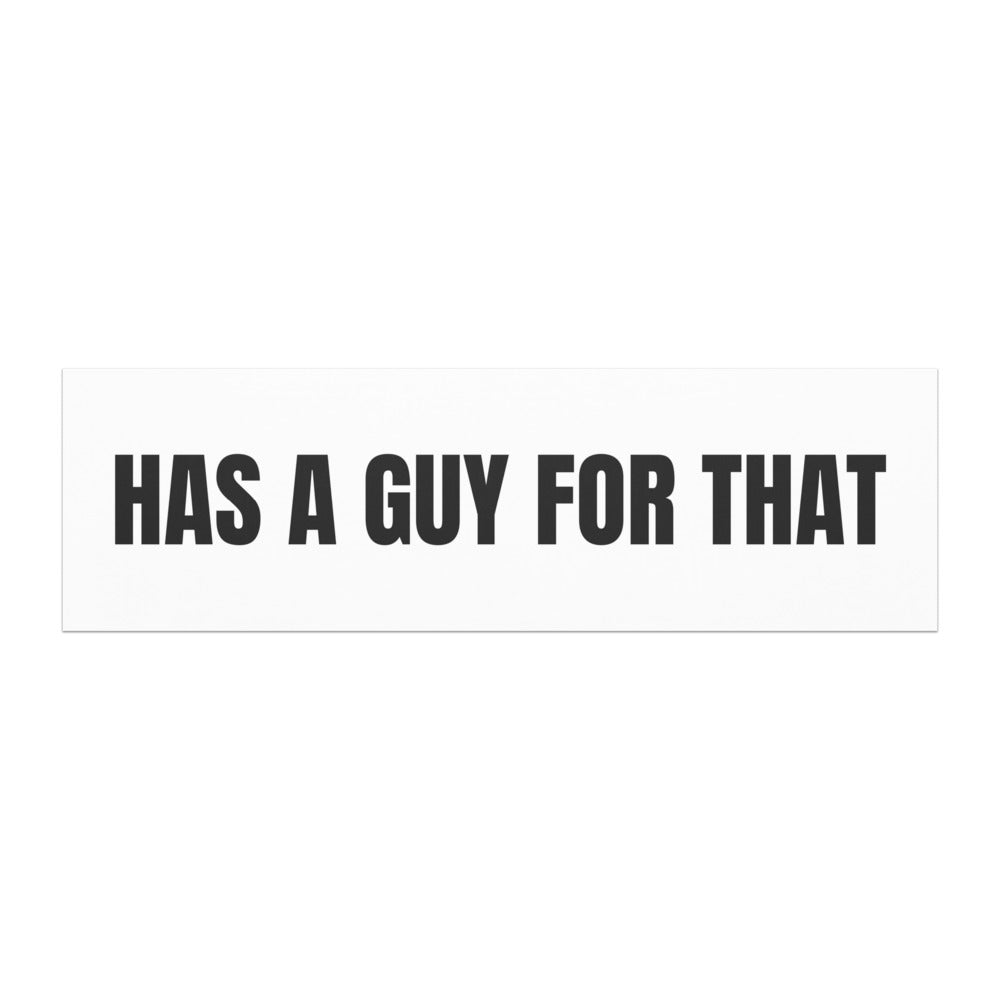 HAS A GUY FOR THAT car magnet