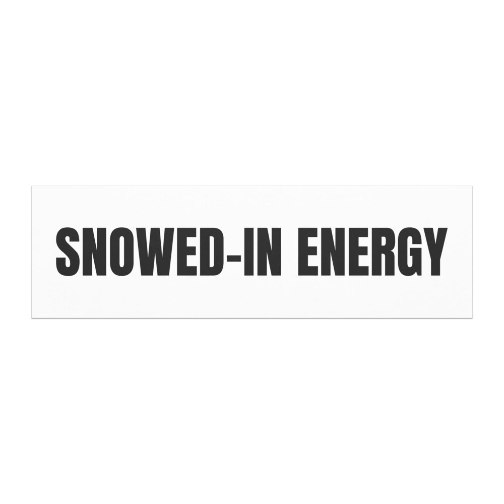 SNOWED-IN ENERGY car magnet