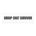 GROUP CHAT SURVIVOR car magnet