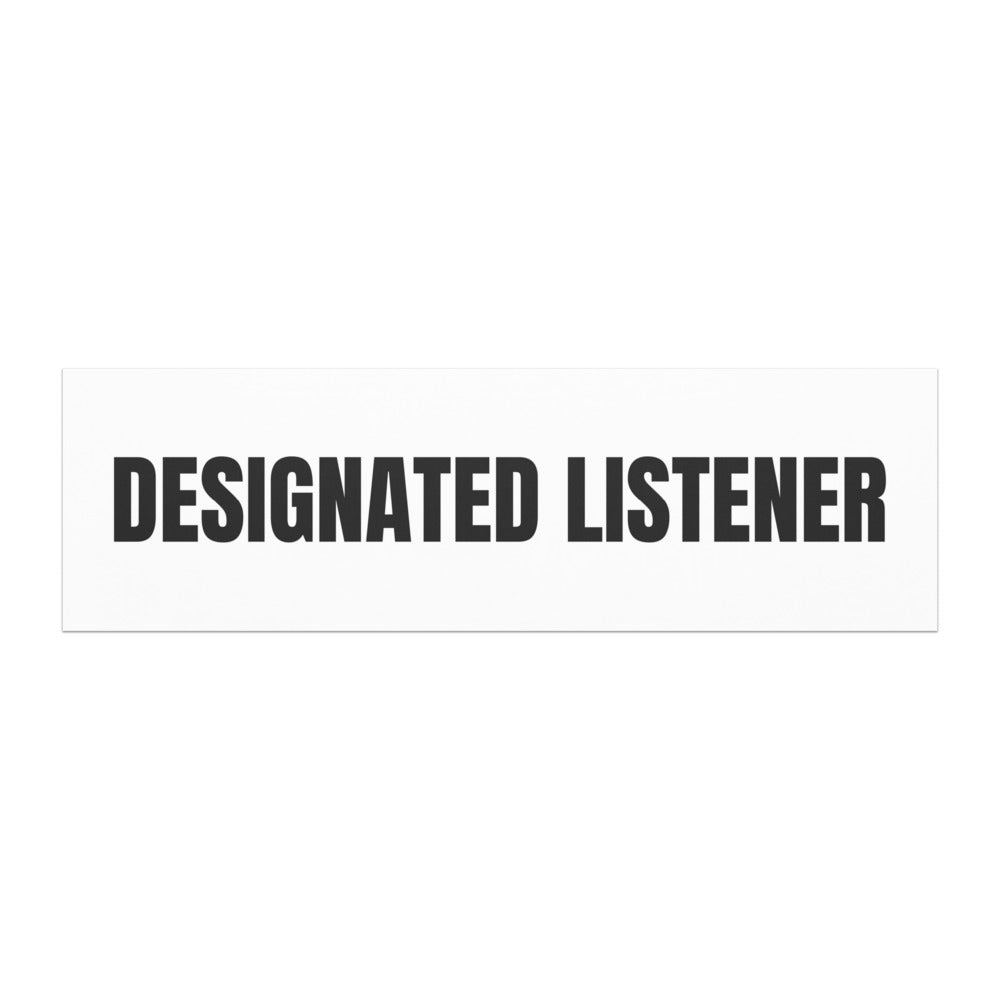 DESIGNATED LISTENER car magnet