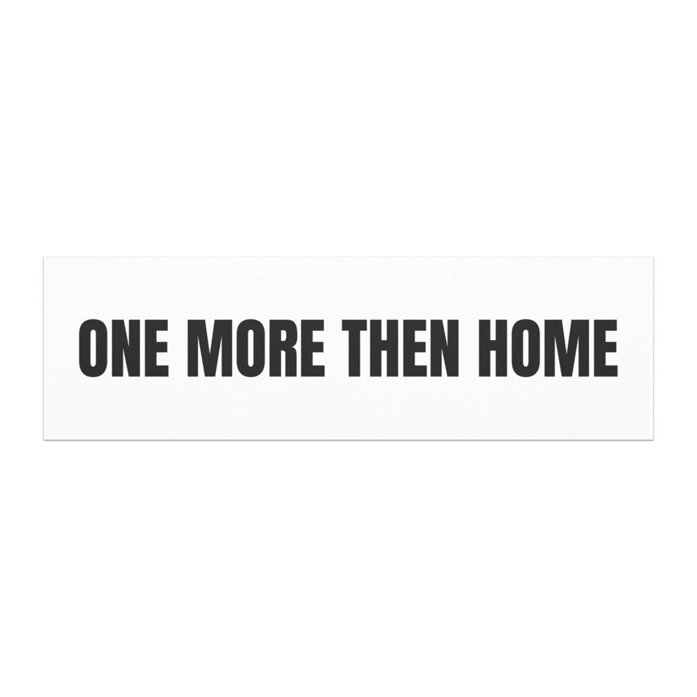 ONE MORE THEN HOME car magnet