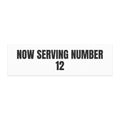 NOW SERVING NUMBER 12 car magnet