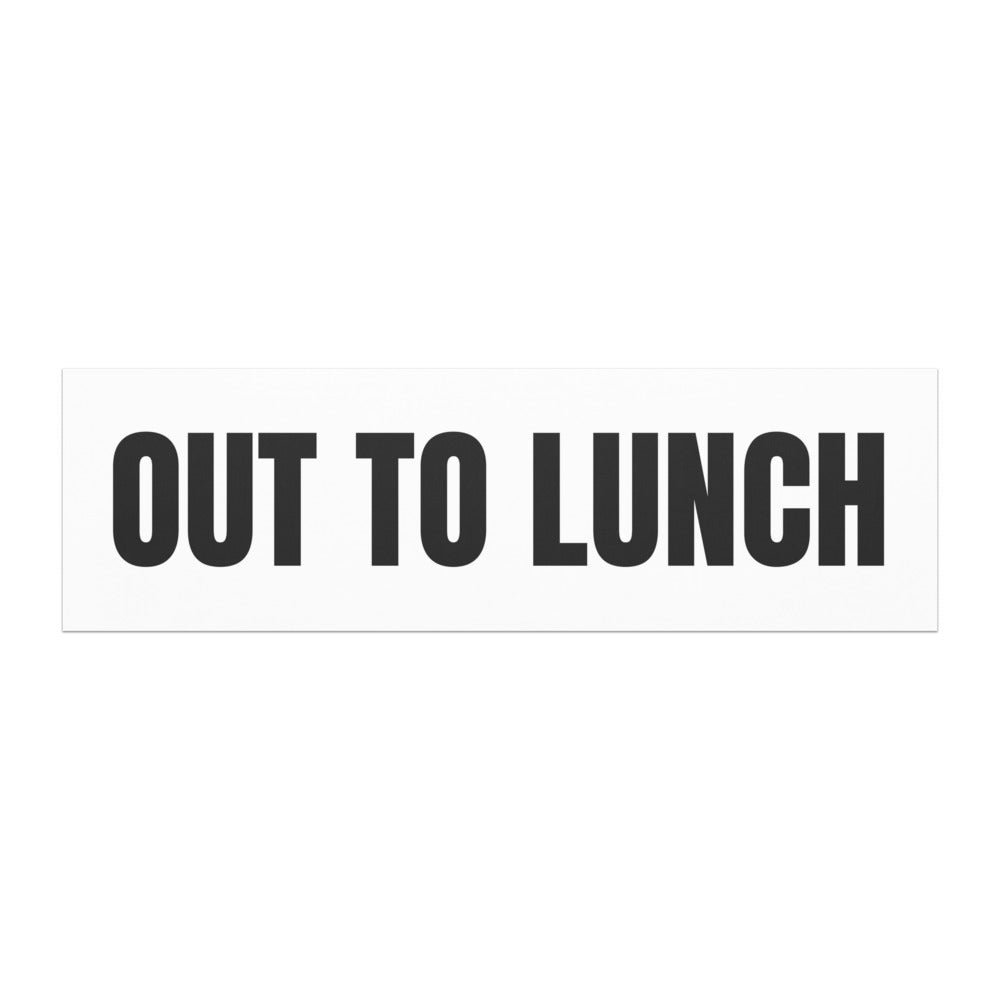 OUT TO LUNCH car magnet