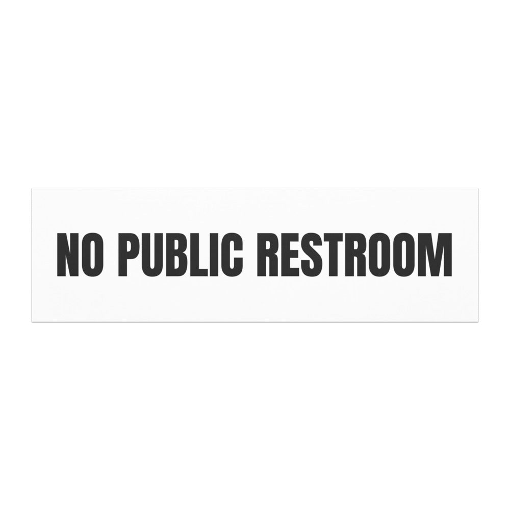 NO PUBLIC RESTROOM car magnet