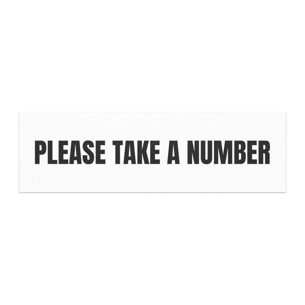 PLEASE TAKE A NUMBER car magnet