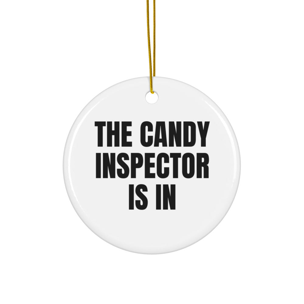 THE CANDY INSPECTOR IS IN ornament