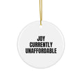JOY CURRENTLY UNAFFORDABLE ornament