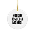NOBODY ISSUED A MANUAL ornament