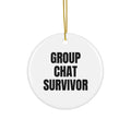 GROUP CHAT SURVIVOR ornament