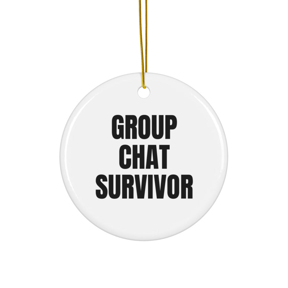 GROUP CHAT SURVIVOR ornament