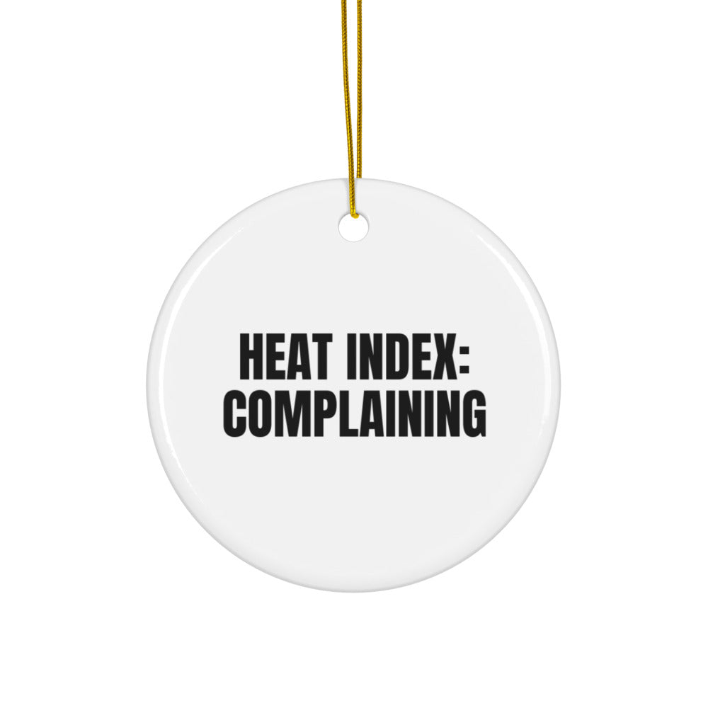 HEAT INDEX: COMPLAINING ornament