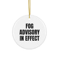 FOG ADVISORY IN EFFECT ornament