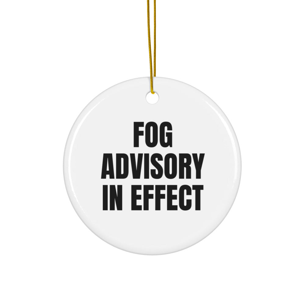 FOG ADVISORY IN EFFECT ornament