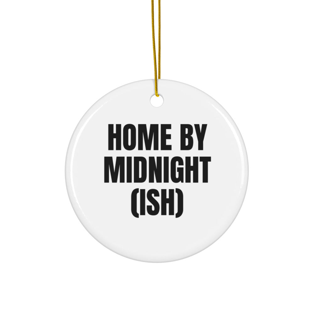 HOME BY MIDNIGHT (ISH) ornament