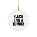 PLEASE TAKE A NUMBER ornament