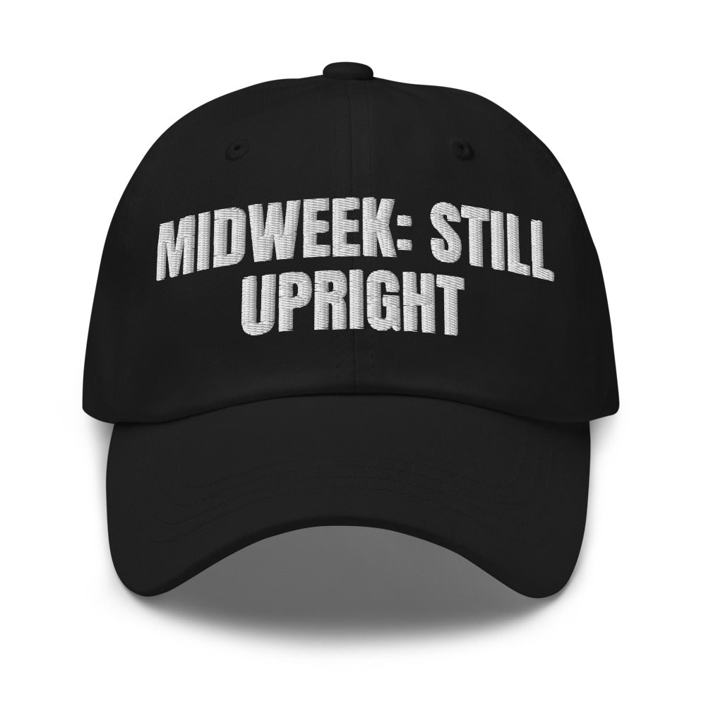 MIDWEEK: STILL UPRIGHT dad hat, black