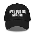 HERE FOR THE SNACKS dad hat, black