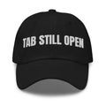 TAB STILL OPEN dad hat, black