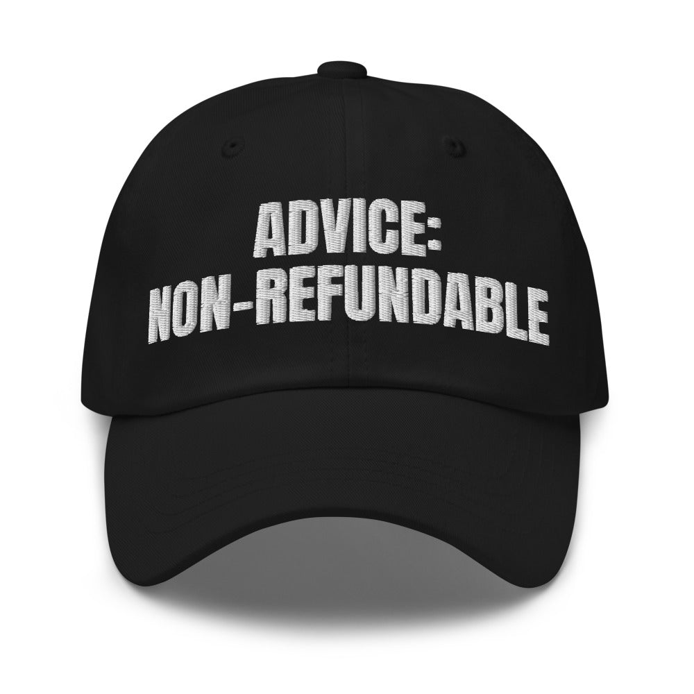 ADVICE: NON-REFUNDABLE dad hat, black