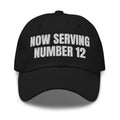 NOW SERVING NUMBER 12 dad hat, black