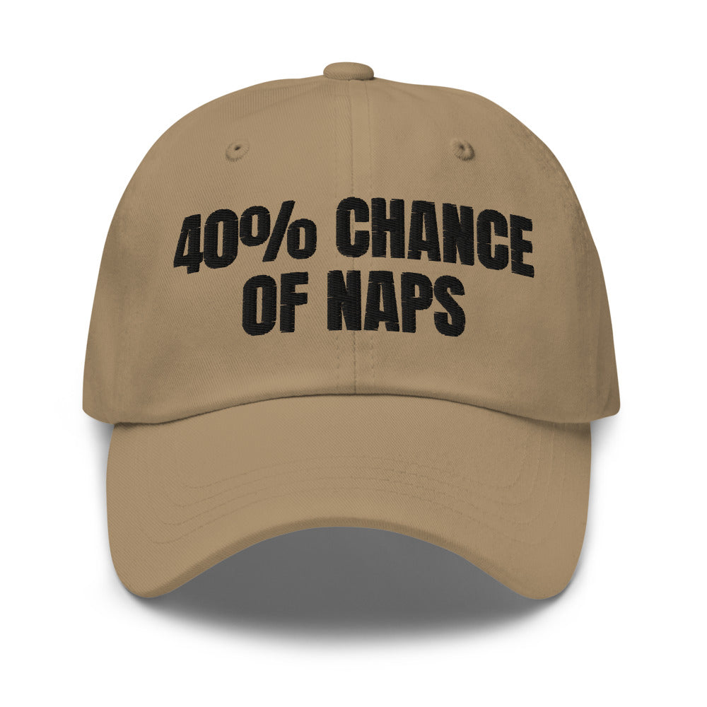 40% CHANCE OF NAPS dad hat, khaki