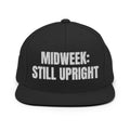MIDWEEK: STILL UPRIGHT snapback, black