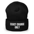 EXACT CHANGE ONLY beanie, black